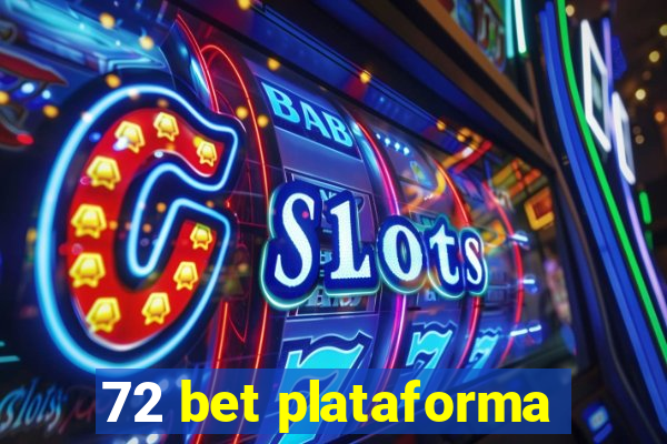 72 bet plataforma